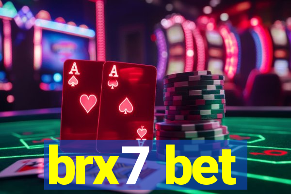 brx7 bet